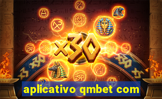 aplicativo qmbet com